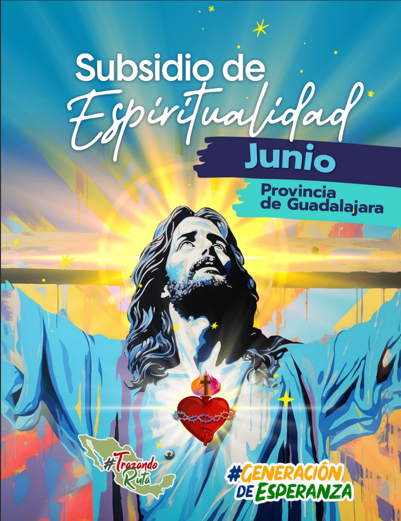 28 - SUBSIDIO DE ESPIRITUALIDAD JUVENIL  - JUNIO 2024 - PROV GUADALAJARA